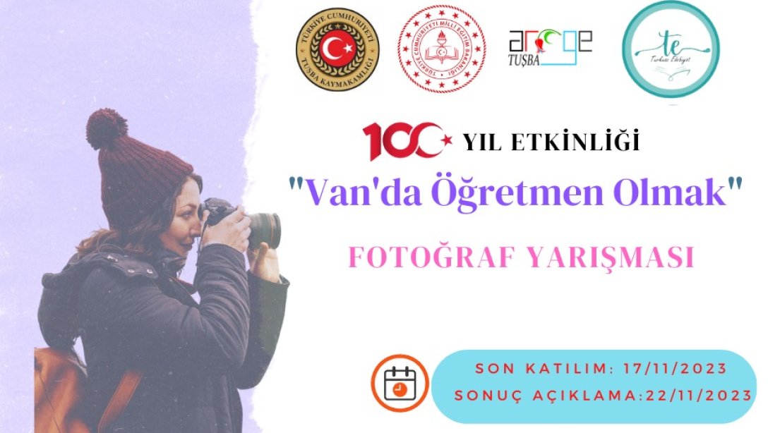 İlçemizde ''Van'da Öğretmen Olmak'' temalı Fotoğraf Yarışması düzenleniyor